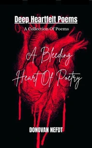 A Bleeding Heart Of Poetry