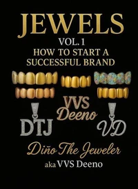 Jewels: How To Start A Successful Brand Volume 1