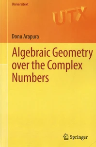 Algebraic Geometry Over the Complex Numbers