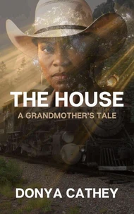 The House: A Grandmother's Tale