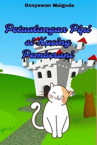 Petualangan Pipi si Kucing Pemberani