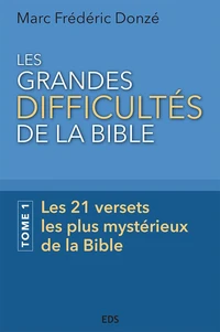 Les grandes difficultés de la Bible