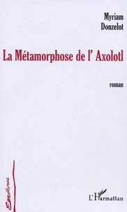 La métamorphose de l'Axolotl