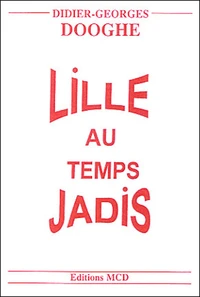 Lille au temps jadis