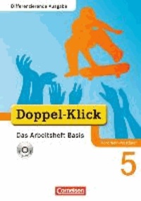 Doppel-Klick 5. Schuljahr. Differenzierende Ausgabe. Das Arbeitsheft Basis. Nordrhein-Westfalen - Arbeitsheft.