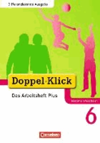 Doppel-Klick 6. Schuljahr. Differenzierende Ausgabe. Das Arbeitsheft Plus. Nordrhein-Westfalen - Mit Lösungsheft.