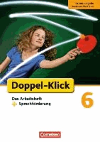 Doppel-Klick 6. Schuljahr Arbeitsheft Sprachförderung. Grundausgabe Nordrhein-Westfalen.