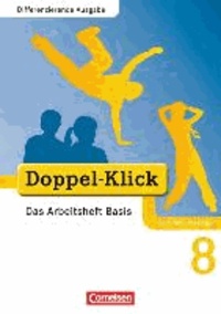 Doppel-Klick 8. Schuljahr. Das Arbeitsheft Basis. Differenzierende Ausgabe Nordrhein-Westfalen.