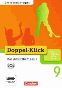 Doppel-Klick 9. Schuljahr - Das Arbeitsheft Basis mit CD-ROM. Differenzierende Ausgabe.