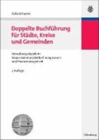 Doppelte Buchführung für Städte, Kreise und Gemeinden - Grundlagen der Verwaltungsdoppik im Neuen Kommunalen Rechnungswesen und Finanzmanagement.