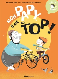 Mon papy, il est au top !
