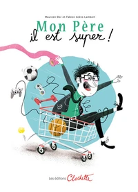 Mon père, il est super !