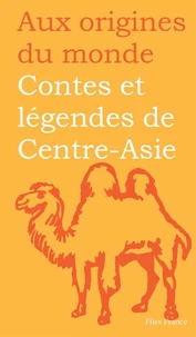 Contes Et Legendes De Centre-Asie