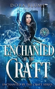  Dora Blume - Enchanted by the Craft - Enchanted by the Craft, #5.
