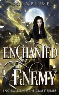  Dora Blume - Enchanted by the Enemy - Enchanted by the Craft, #2.