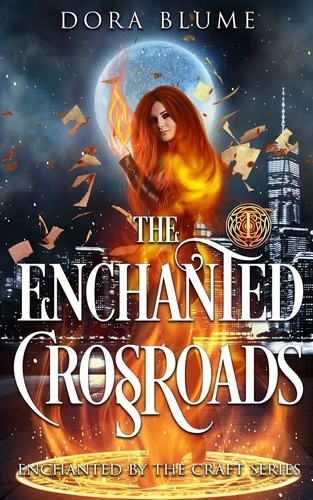  Dora Blume - The Enchanted Crossroads - Enchanted by the Craft, #1.