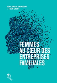 Dora Jurd de Girancourt et Thami Ghorfi - Femmes au coeur des entreprises familiales.