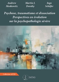 Psychose, traumatisme et dissociation