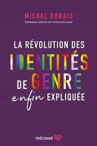 La révolution des identités de genre enfin expliquée