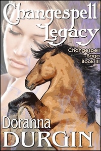  Doranna Durgin - Changespell Legacy - The Changespell Saga, #3.