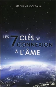 Les 7 clés de connexion à l'âme