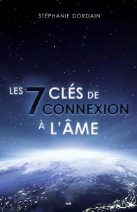Les 7 clés de connexion à l'âme