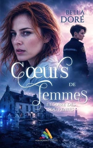Cœurs de Femmes : L’écume des souvenirs