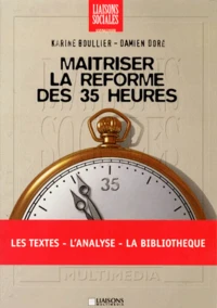 Maîtriser la réforme des 35 heures