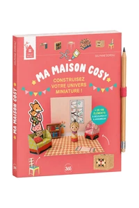 Ma maison cosy – Construisez votre univers miniature !