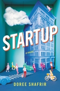 Doree Shafrir - Startup - A Novel.
