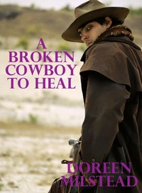 A Broken Cowboy To Heal