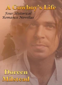 A Cowboy’s Life: Four Historical Romance Novellas