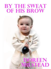 By the Sweat of His Brow
