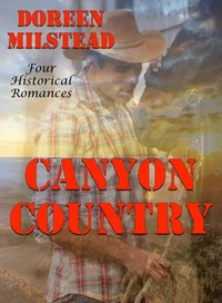 Canyon Country: Four Historical Romances