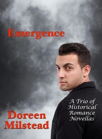 Emergence: A Trio of Historical Romance Novellas