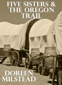 Five Sisters &amp; the Oregon Trail