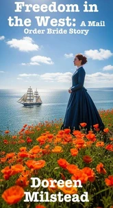 Freedom in the West: A Mail Order Bride Story