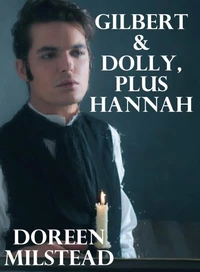 Gilbert &amp; Dolly, Plus Hannah