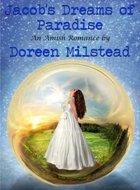 Jacob’s Dreams Of Paradise: An Amish Romance