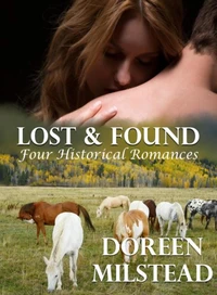 Lost &amp; Found: Four Historical Romances
