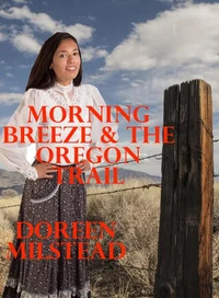 Morning Breeze &amp; the Oregon Trail