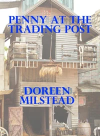 Penny at the Trading Post