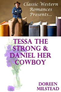 Tessa The Strong &amp; Daniel Her Cowboy