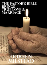 The Pastor's Bible Brings True Love &amp; Marriage