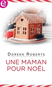 Doreen Roberts - Une maman pour Noël.