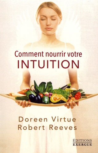 Comment nourrir votre intuition