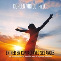 Doreen Virtue - Entrer en contact avec ses anges.