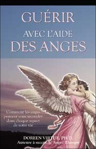 Doreen Virtue - Guérir avec l'aide des anges.