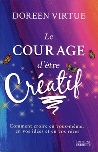 Doreen Virtue - Le courage d'être créatif.