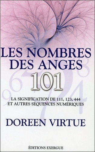 Les nombres des anges 101 - La signification de... de Doreen Virtue - Poche  - Livre - Decitre